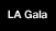 L.A. Gala